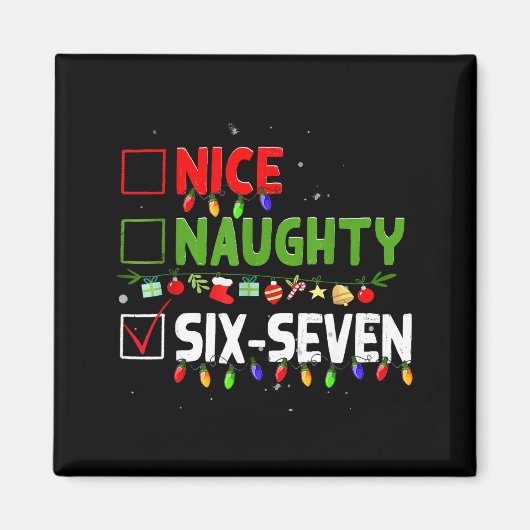 6-7 Meme Leuk Stout Zes Zeven 67 Grappig Kerstfees Magneet (Voorkant)