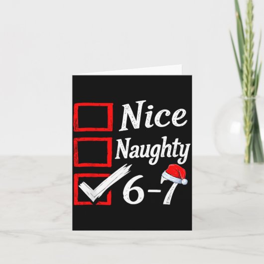 6-7 Meme Nice Naughty 67 Christmas Brain Rot Funny Kaart (Voorkant)
