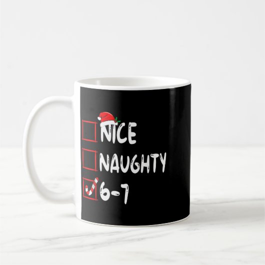6-7 Meme Nice Naughty 67 Christmas Brain Rot Funny Koffiemok (Links)