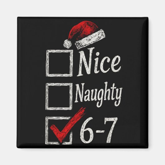 6-7 Meme Nice Naughty 67 Christmas Brain Rot Funny Magneet (Voorkant)