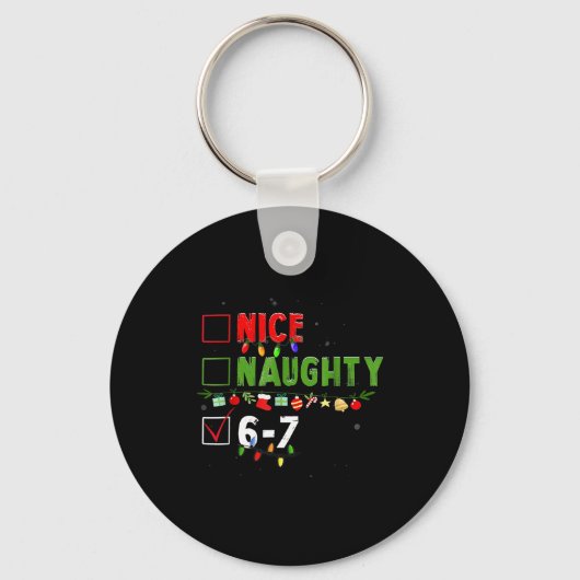 6-7 Meme Nice Naughty 67 Christmas Brain Rot Funny Sleutelhanger (Voorkant)