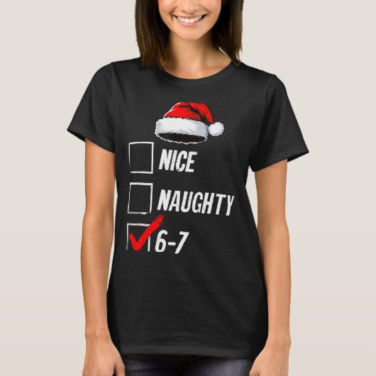 6-7 Meme Nice Naughty 67 Christmas Brain Rot Funny T-shirt (Voorkant)