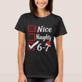 6-7 Meme Nice Naughty 67 Christmas Brain Rot Funny T-shirt (Voorkant)