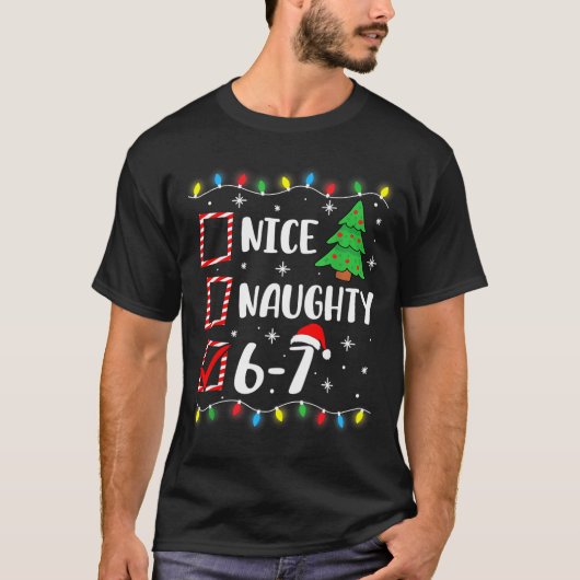 6-7 Meme Nice Naughty 67 Christmas Brain Rot Funny T-shirt (Voorkant)