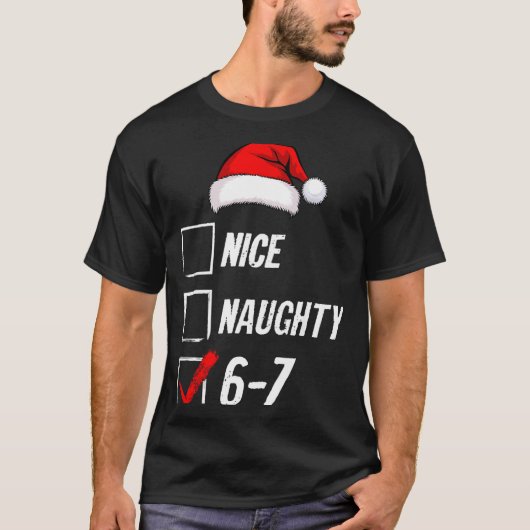 6-7 Meme Nice Naughty 67 Christmas Brain Rot Funny T-shirt (Voorkant)