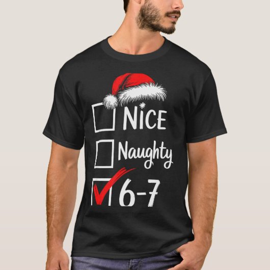 6-7 Meme Nice Naughty 67 Christmas Brain Rot Funny T-shirt (Voorkant)