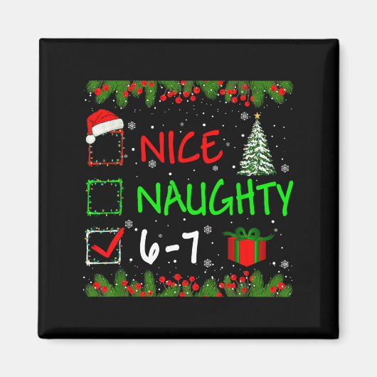 6-7 Meme Nice Naughty 67 Christmas Santa Says  Magneet (Voorkant)