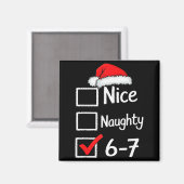 6-7 Moppig Leuk Stout 67 Kerstmis Magneet (Voorkant / Achterkant)