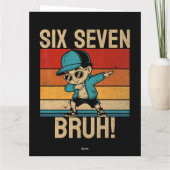 6 7 Nummers Dabbing Zes Zeven Bruh Kaart (Achterkant)
