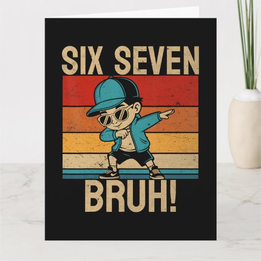 6 7 Nummers Dabbing Zes Zeven Bruh Kaart (Voorkant)