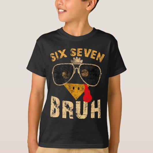 6 7 Six Seven Bruh Turkey Gen Z Alpha Meme Slang B T-shirt (Voorkant)