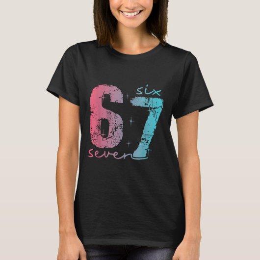 6 7 Six Seven Grappige Meme T-shirt Voor Vrouwen (Voorkant)