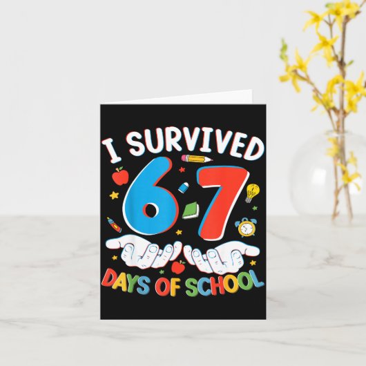 6 7 Six Seven I Survived 100 Days Of School Studen Kaart (Gele Bloem)