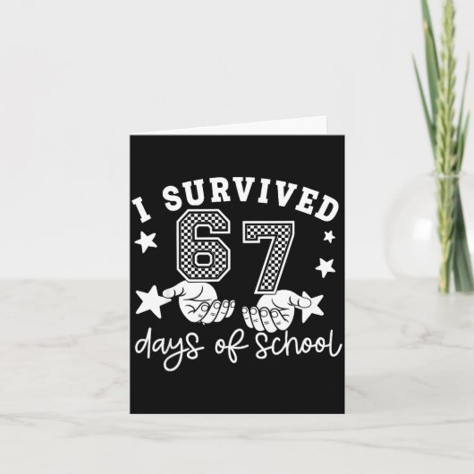 6 7 Six Seven I Survived 100 Days Of School Studen Kaart (Voorkant)