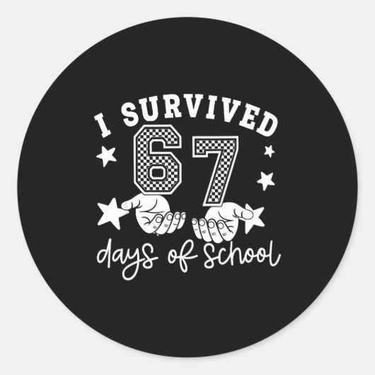 6 7 Six Seven I Survived 100 Days Of School Studen Ronde Sticker (Voorkant)