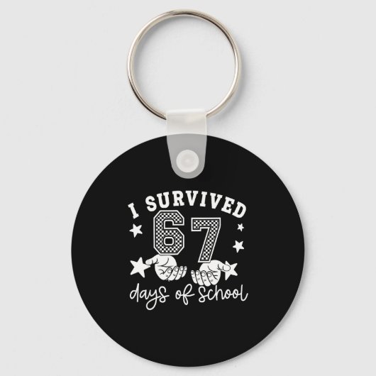 6 7 Six Seven I Survived 100 Days Of School Studen Sleutelhanger (Voorkant)