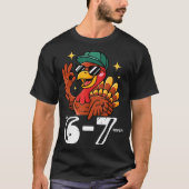 6 7 Six Seven Turkey  T-shirt (Voorkant)