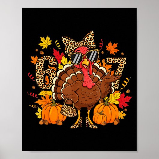 6 7 Thanksgiving Funny Leopard Bow Turkey Six Seve Poster (Voorkant)