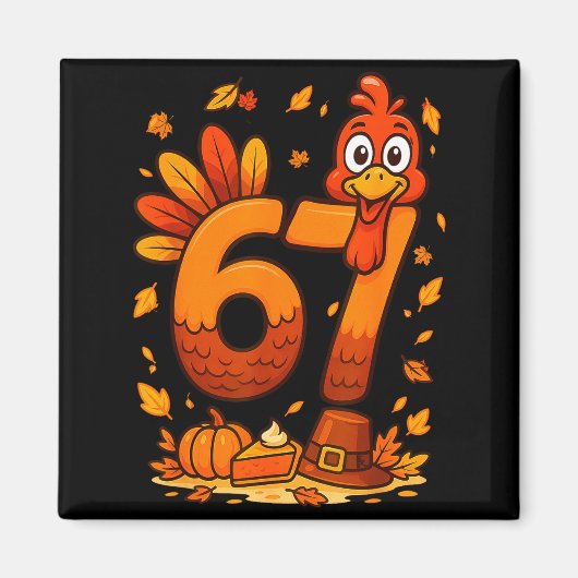 6 7 Thanksgiving Funny Turkey Thanksgiving 67 Men  Magneet (Voorkant)