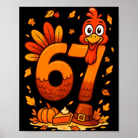 6 7 Thanksgiving Funny Turkey Thanksgiving 67 Men Poster (Voorkant)