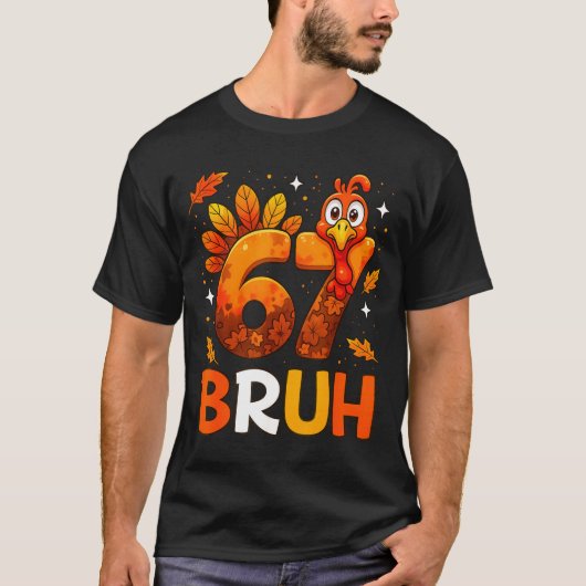 6 7 Thanksgiving Funny Turkey Thanksgiving 67 Men T-shirt (Voorkant)