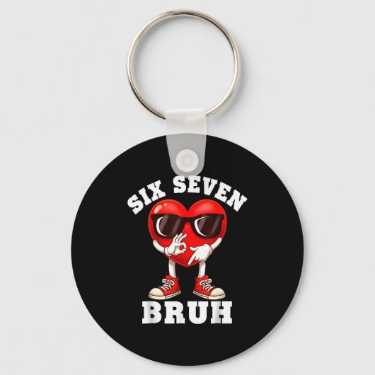 6 7 Valentines Day Shirt Men Boys Funny Heart Meme Sleutelhanger (Voorkant)