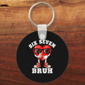 6 7 Valentines Day Shirt Men Boys Funny Heart Meme Sleutelhanger (Voorkant)
