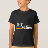 6 7 Vibes 2025 67 Meme Trendy Retro Funny Saying T-shirt (Voorkant)