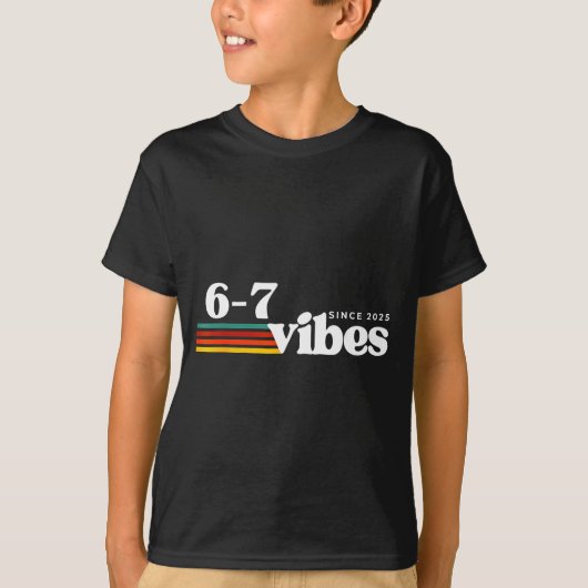 6 7 Vibes 2025 67 Meme Trendy Retro Funny Saying T-shirt (Voorkant)