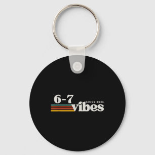 6 7 Vibes 2025 67 Meme Trendy Retro Grappige Zegsw Sleutelhanger