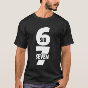 6 7 Zes Zeven Grappige Meme 67 Trending Tiener Gra T-shirt