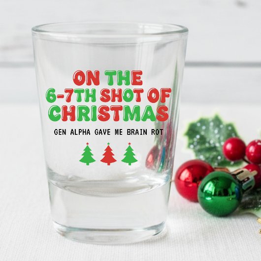 6-7th Shot of Christmas Brain Rot Funny Holiday Glas