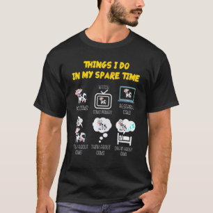 6 dingen die ik doe in mijn vrije tijd Koeienboer T-shirt