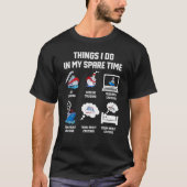 6 dingen die ik in mijn vrije tijd doe - kruisende t-shirt (Voorkant)