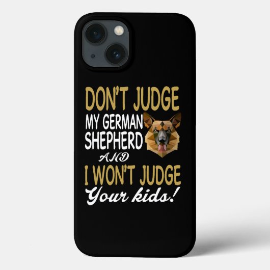6 Don't Judge My German Shepherd And I Won't Judge Case-Mate iPhone Case (Achterkant)