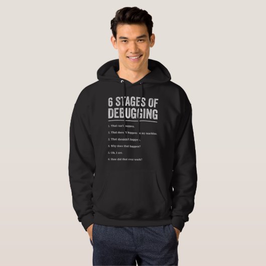 6 Fasen van Debuggen Bug Codering Computerprogramm Hoodie (Voorkant volledig)