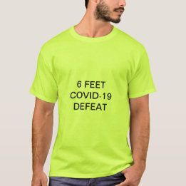 6 FEET COVID-19 DEFEAT T-SHIRT