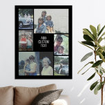 6 fotocollage - zwarte achtergrond - witte tekst poster<br><div class="desc">6 foto's in een ongelijkmatig patroon omringen een opening voor drie lijnen van tekst. Gebruik 2 vierkant bebouwde foto's en 4 verticale foto's om dit werk te maken! De achtergrond is zwart. Als u de kleuren wilt veranderen,  klik op het geavanceerde ontwerpgebied en zie meer keuzen.</div>