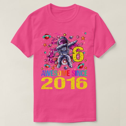 6 Geweldige sinds 2016 Astronaut 6e geboortedag T-shirt (Design voorkant)