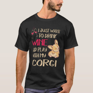 6 Ik wil gewoon wijn drinken Corgi T-shirt