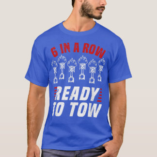 6 in een rij die klaar is om te trekken - vrachtwa t-shirt