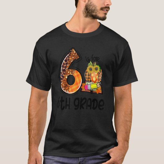 6 Is For 6th Grade Leopard Pumpkin Teacher Fall Th T-shirt (Voorkant)