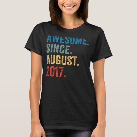 6 jaar oud Geweldige sinds augustus 2017 6e verjaa T-shirt (Voorkant)