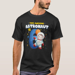 6 jaar oud verjaardag jongen astronaut buitenruimt t-shirt