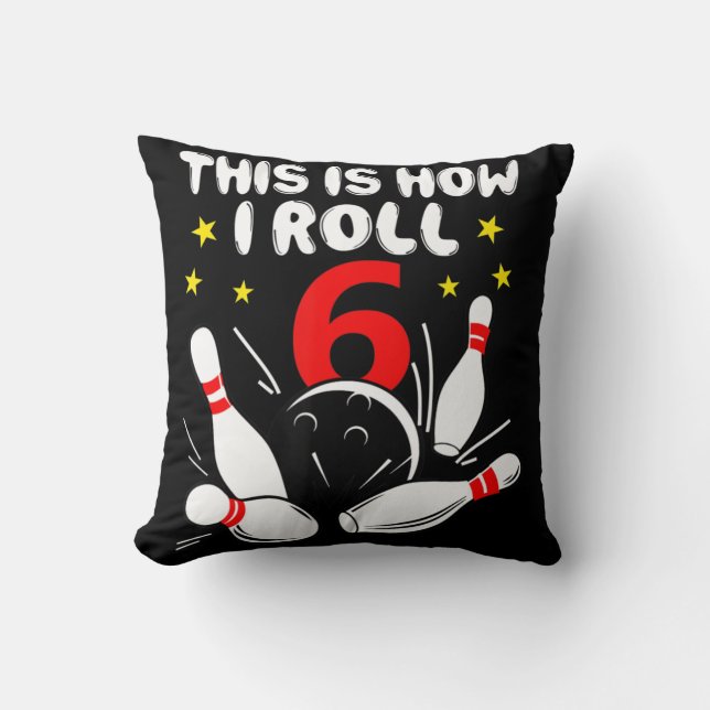 6 jaar oude Bowling Dit is hoe ik 6 jaar kan rolle Kussen (Voorkant)