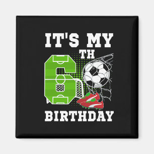 6 Jaar Verjaardag Het Is Mijn 6e Verjaardag Voetba Magneet