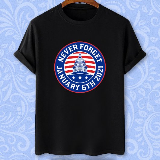 6 januari 2021 Vergeet 1/6/21 Amerikaanse opstand  T-shirt