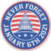 6 januari 2021 Vergeet nooit 1/6/21 anti-Trump Sticker (Voorkant)