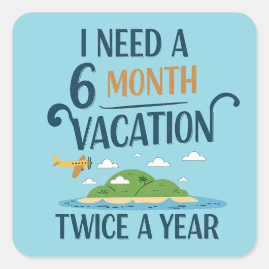 6 maanden vakantie vierkante sticker (Voorkant)
