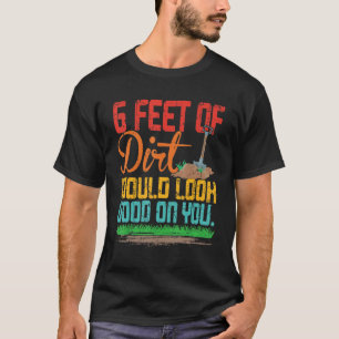 6 meter vuil zou er goed uitzien voor je grappige t-shirt
